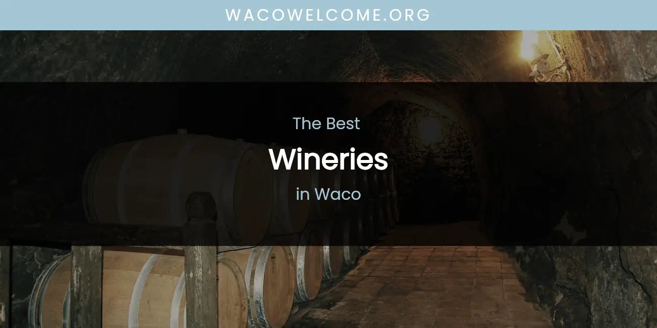 Waco's Best Wineries featured